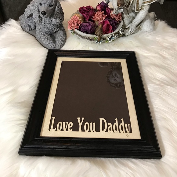 Other - Picture Frame Love You Daddy 8x10